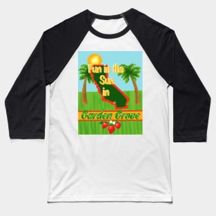 Fun in the Sun in Garden Grove Baseball T-Shirt